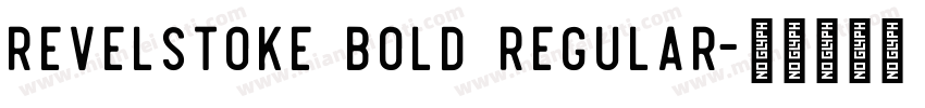 Revelstoke Bold Regular字体转换
